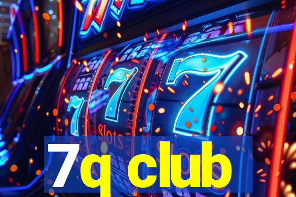 7q club